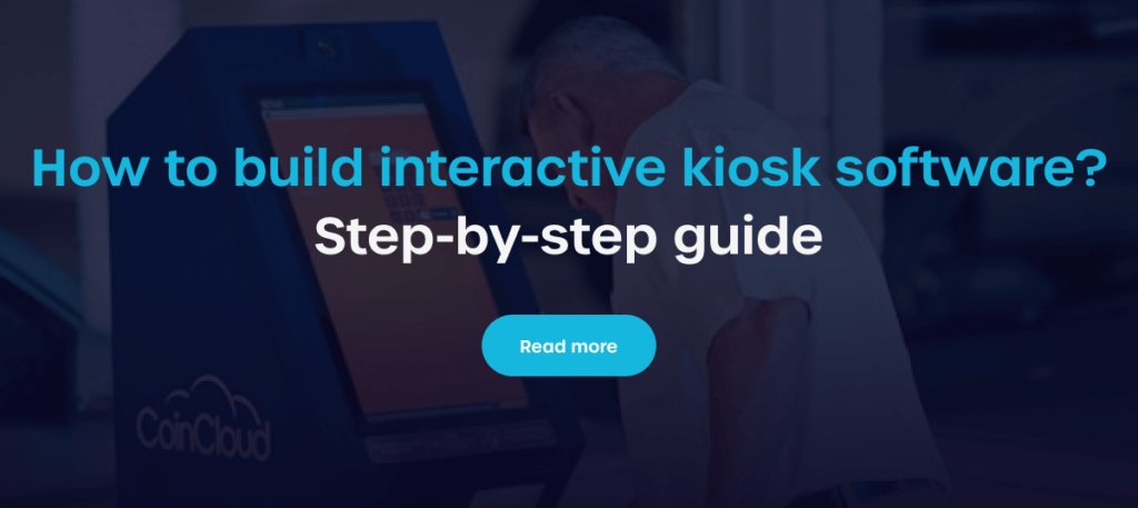 How to build interactive kiosk software? Step-by-step guide - Read more