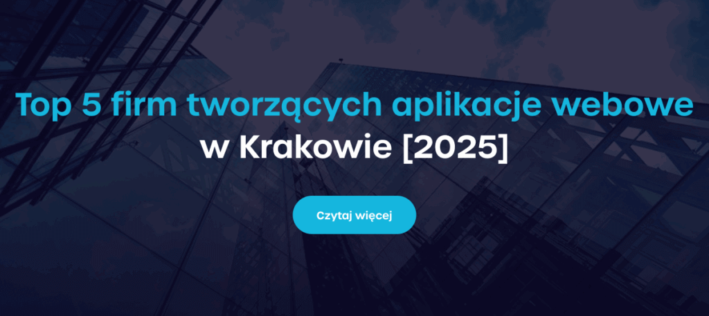 outsourcing aplikacji webowych - najlepsze firmy z Krakowa