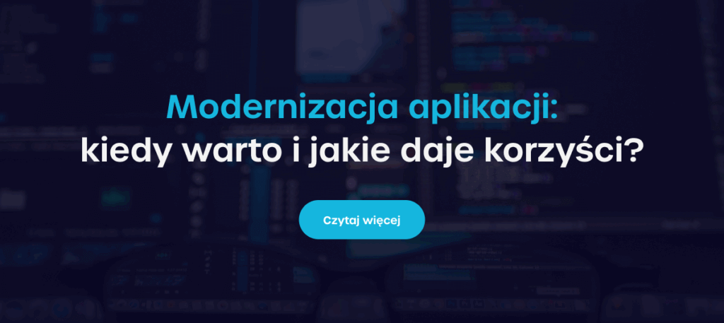 Jak zmodernizować system legacy? Kiedy warto i jakie daje korzyści?