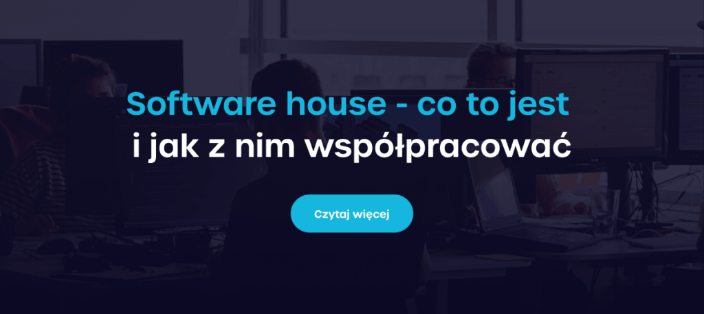 Software house - co to jest i jak z nim współpracować