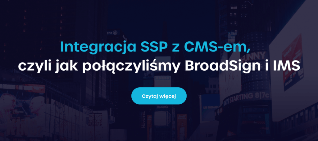 Integracja SSP z CMS-em - alternatywa BroadSign